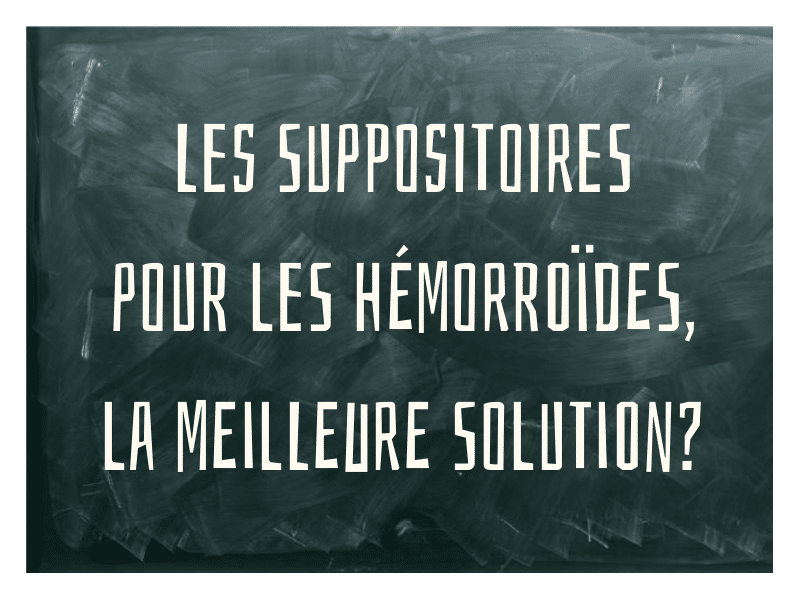 suppositoires hémorroïdes